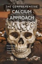 The Comprehensive Calcium Approach: Maximizing Vitamin K2 Treatment Potential